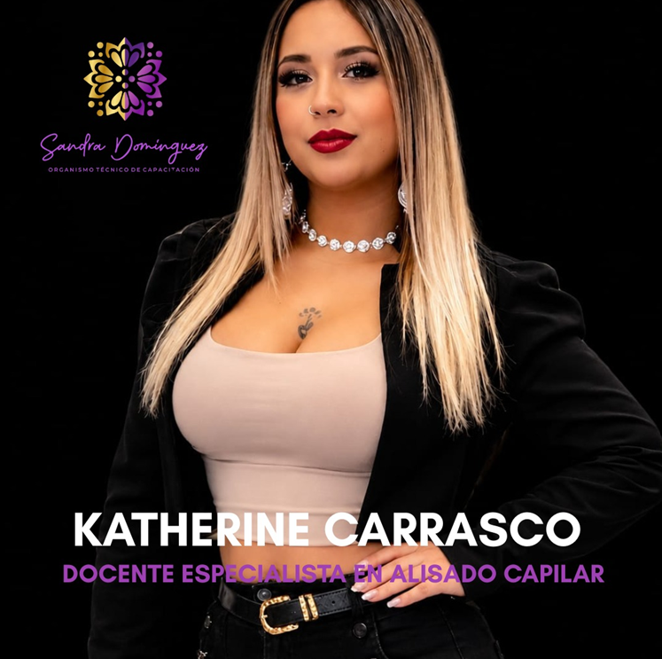 Katherine Carrasco - Docente Especialista en Alisado Capilar