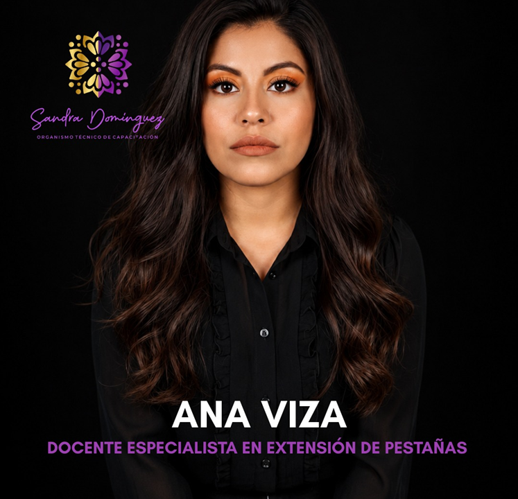 Ana Viza - Docente Especialista en Extensión de Pestañas